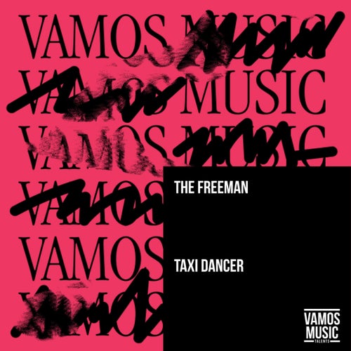 The Freeman - Taxi Dancer [VAMT239]